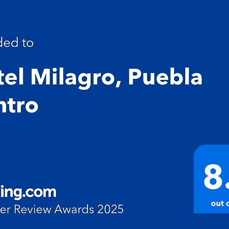 Hotel Milagro, Puebla Centro Екстериор снимка